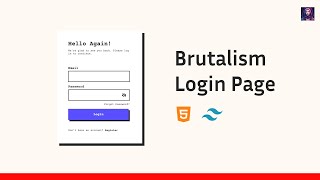 Create a Brutalism Login Page with HTML and Tailwind CSS | No Talking