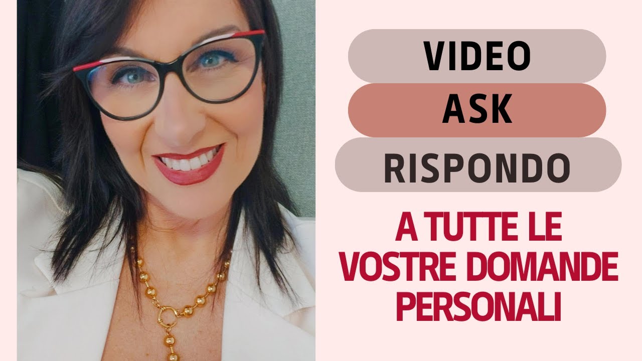 RISPONDO A TUTTE LE VOSTRE DOMANDE - SPECIALE 10 ANNI