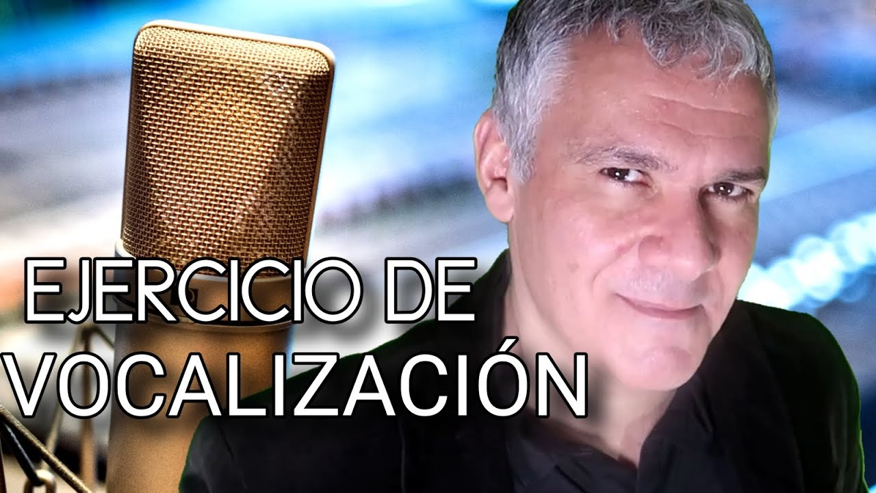 Ejercicios de VOCALIZACIÓN [[ Mejora tu VOZ ]] Guillermo Morante - YouTube