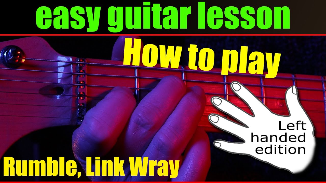 Left Handed beginners guitar lesson. How to play Rumble by Link