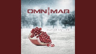 Video thumbnail of "Omnimar - Out of My Life"