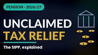 SIPP Explained (2026/27): Are You Owed Pension Tax Relief? (UK)