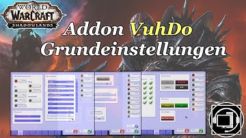 WoW Addon  - VuhDo - Grundlagen & Hilfe bei der Einrichtung