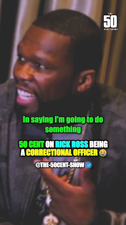 50 CENT Discusses RICK ROSS' Past As A Correctional Officer😂 #shorts ...