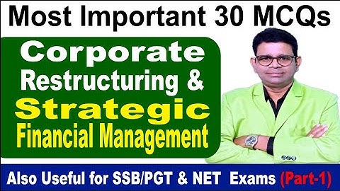 Corporate Restructuring MCQ | Financial Management MCQ #bcom #bba #mcom #mba #nta #pgtcommerce