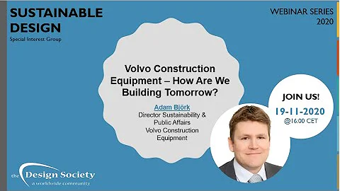 Sustainable Design Webinar Series: Volvo Construction Equipment - How Are We Building Tomorrow?