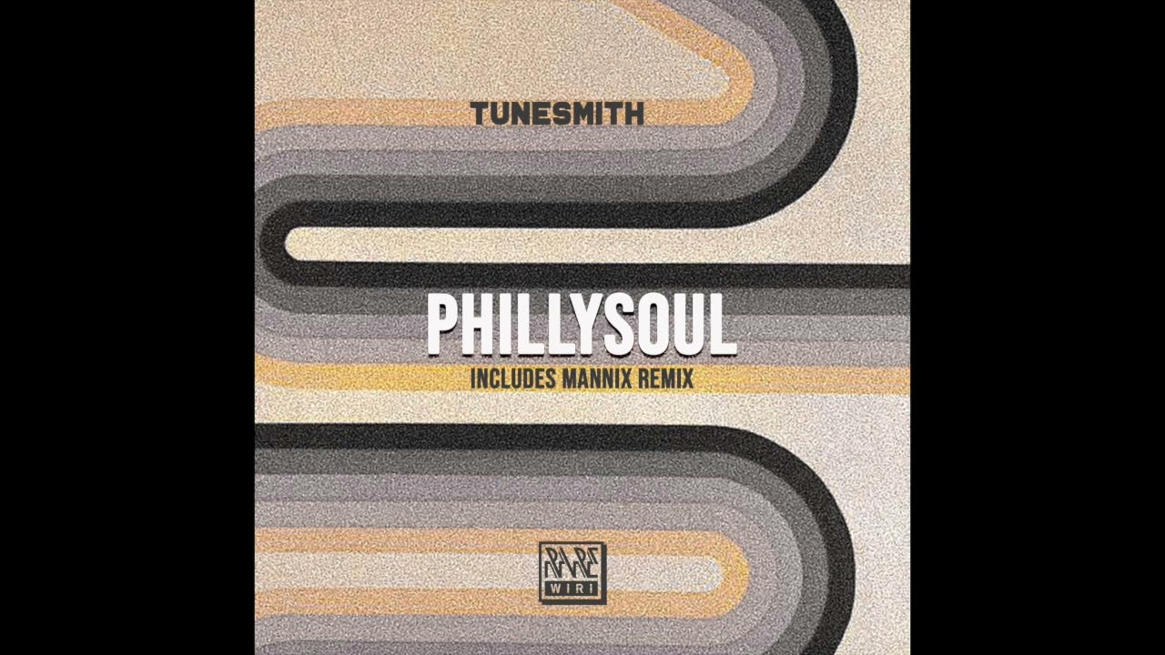 Tunesmith - Phillysoul [Rare Wiri Records]