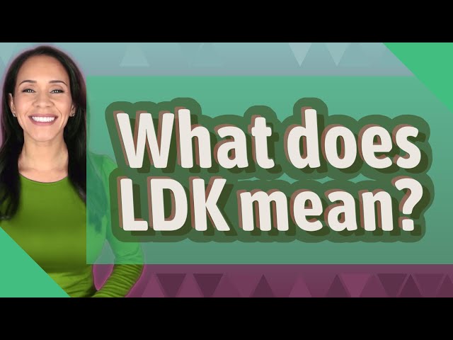 What does LDK mean? class=