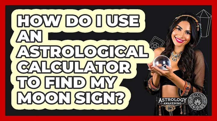 How Do I Use An Astrological Calculator To Find My Moon Sign? - Astrology Awakening
