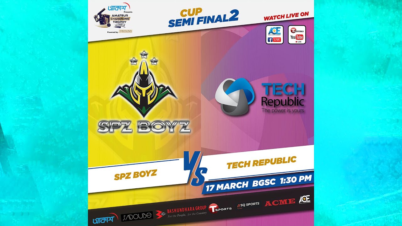 SPZ BOYZ Vs TECH REPUBLIC | Semi Final - 2 | ACT | 2021