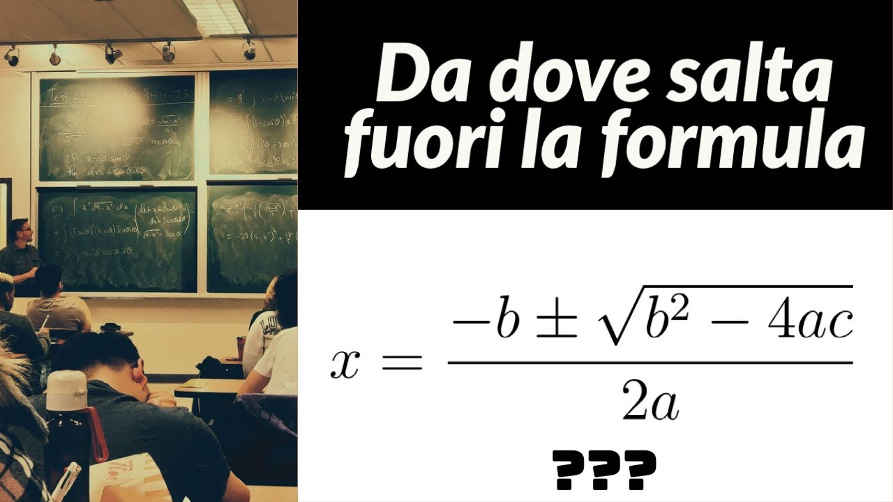 La Formula Risolutiva delle Equazioni di secondo grado - YouTube