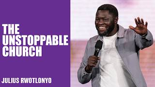 The Unstoppable Church | Julius Rwotlonyo | Hillsong Church Australia
