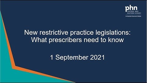 New restrictive practice legislation: what prescribers need to know - 1 September 2021