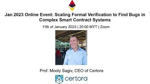 Jan 2023 Online Event: Scaling Formal Verification to Find Bugs in Complex Smart Contract Systems.