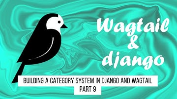 Wagtail & Django :Building a Category System in Django and wagtail | part 9