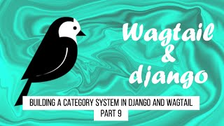 Wagtail \& Django :Building a Category System in Django and wagtail | part 9