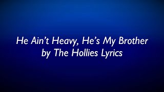 He Ain’t Heavy, He’s My Brother by The Hollies Lyrics (2003 Remaster)
