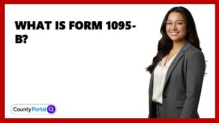 What Is Form 1095-B?