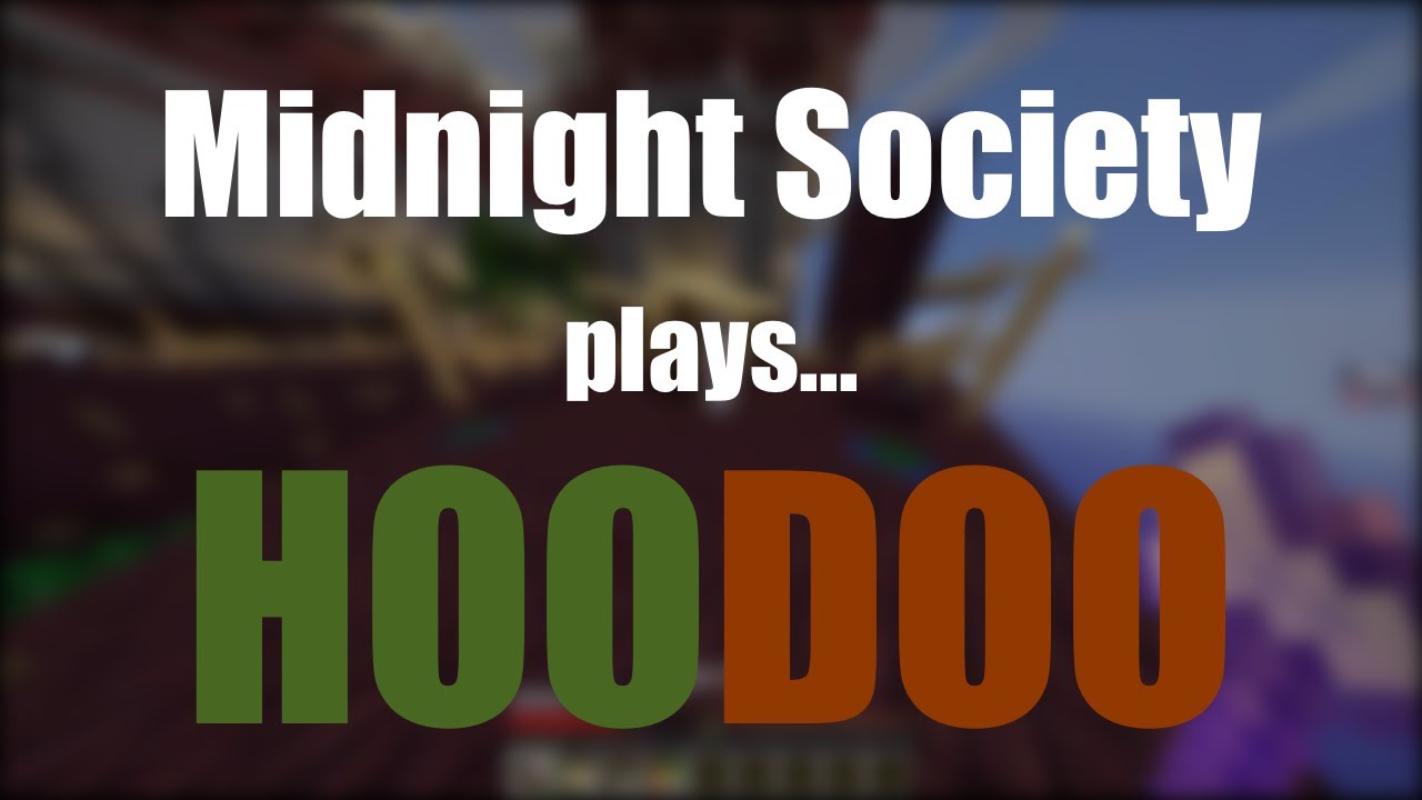 Midnight Society Plays Minecraft PVP: Hoodoo