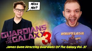 James Gunn Directing Guardians of The Galaxy Vol. 3!!! (BREAKING NEWS)