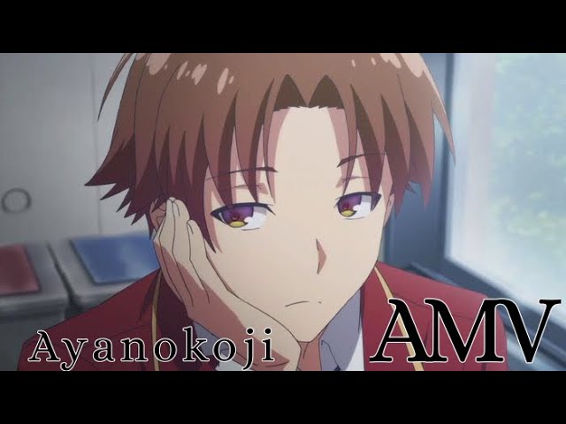 ▻Youkoso Jitsuryoku Shijou Shugi no Kyoushitsu e「AMV」- Wait For Me♫ 