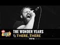 The Wonder Years - There, There (Live 2015 Vans Warped Tour)