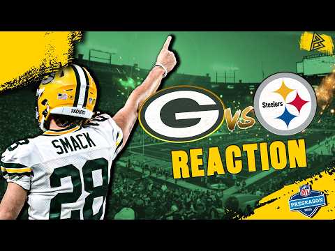 Packers vs Steelers Pre-Season Reaction & Takeaways!!!
