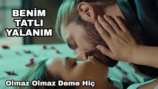 Benim Tatlı Yalanım; Olmaz Olmaz Deme Hiç (❤NejSun❤) Klip