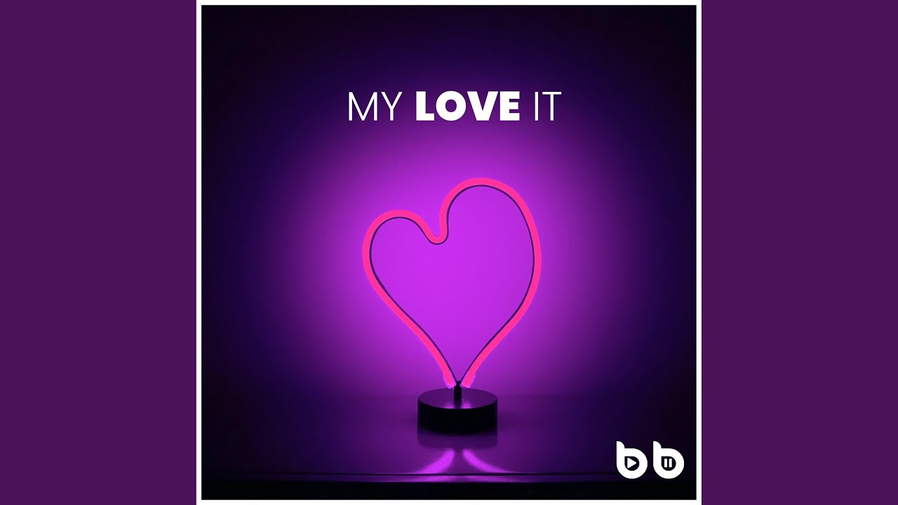 My Love It - YouTube
