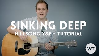 Video thumbnail of "Sinking Deep - Hillsong Young & Free - Tutorial"