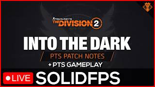 🔴The Division 2 / YEAR 8 SEASON 2 PATCH NOTES & PUBLIC TEST SERVER (PTS)