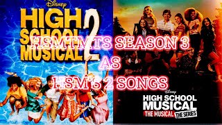 Hsmtmts Season 3 As Hsm 2 Songs