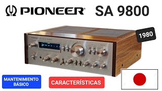 PIONEER SA9800 ¡ impresionante! mantenimiento básico, características.