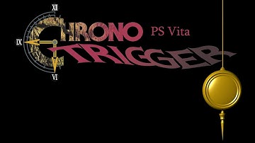 Chrono Trigger Gameplay (PS Vita)