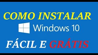 Saiba Como Instalar O Windows 10 No Computador formatar O Pc Fcil E Rpido