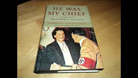 He Was My Chief The Memoirs of Adolf Hitler's Secr...