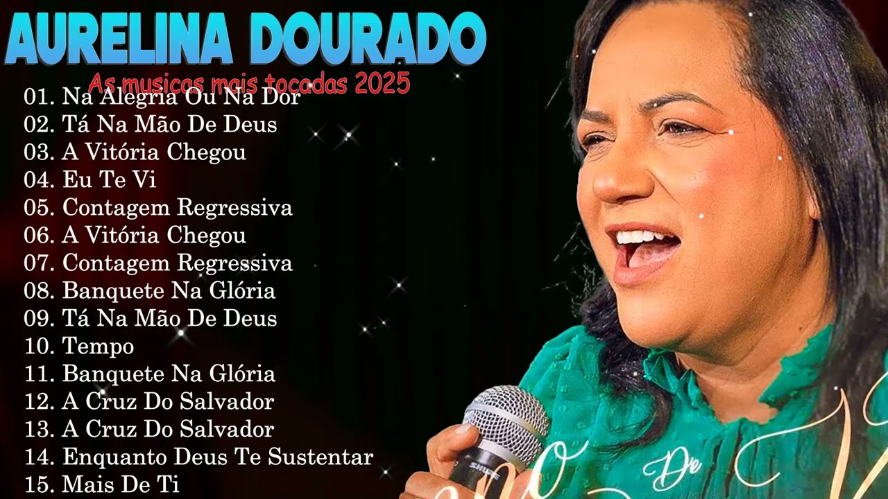 Aurelina Dourado 15 Grandes Êxitos 2026 | Lo Mejor De La Adoración Pentecostal | Quem Te Viu, Verá