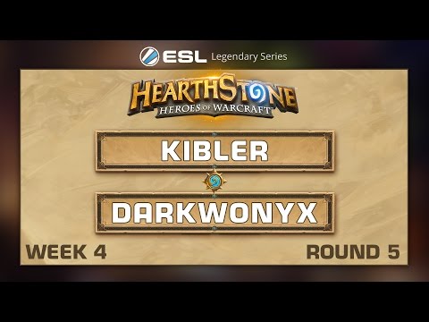 Hearthstone - Kibler vs. Darkwonyx - ESL Legendary Series - Week 5 R2