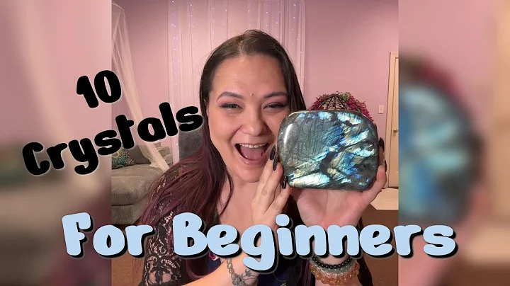 Top 10 Must-Have Crystals for Every Beginner