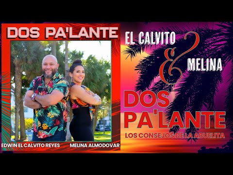 Edwin El Calvito Reyes & Melina Almodóvar: DOS PA'LANTE- Video Oficial