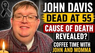 John Davis Cause of Death | Beloved Coffee Time With John and Momma Host Dies at 55,lifestyle!