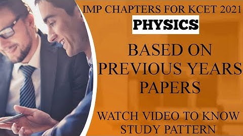 kcet PHYSICS important chapters and study pattern to score well! most requested video watch till end