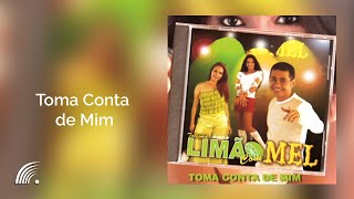 Limão com Mel - Toma Conta de Mim - Toma Conta de Mim chords