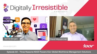 Episode 22: Three Reasons NICE Powers iQor Global Workforce Management Solutions