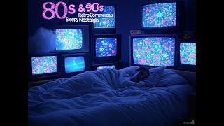 🕹️ 80s & 90s Retro Commercials | 4 Hours of Nostalgic TV Ads to Relax & Sleep 📺