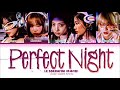 Gambar cover LE SSERAFIM 르세라핌 'Perfect Night' Color Coded Lyrics