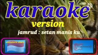jamrud : setan manis ku (Karaoke version)