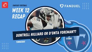 Fantasy Advice 2021 Week 12 Recap | Dontrell Hilliard or D'Onta Foreman