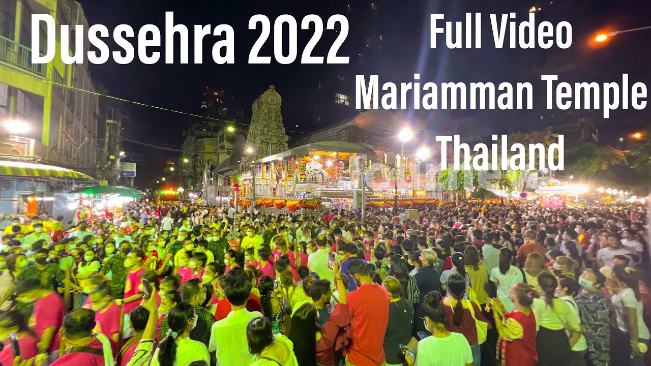 4K Navaratri   Dussehra 2022 at  Maha Mariamman Temple Bangkok Thailand