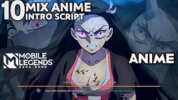 Top 10 Mix Anime Loading Intro Script In Mobile Legends | No Password | Full HD | + File Backup